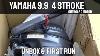 Yamaha 9 9 4 Stroke Outboard Motor Unboxing U0026 First Run
